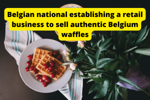 Belgian national establishing a retail business to sell authentic Belgium waffles min