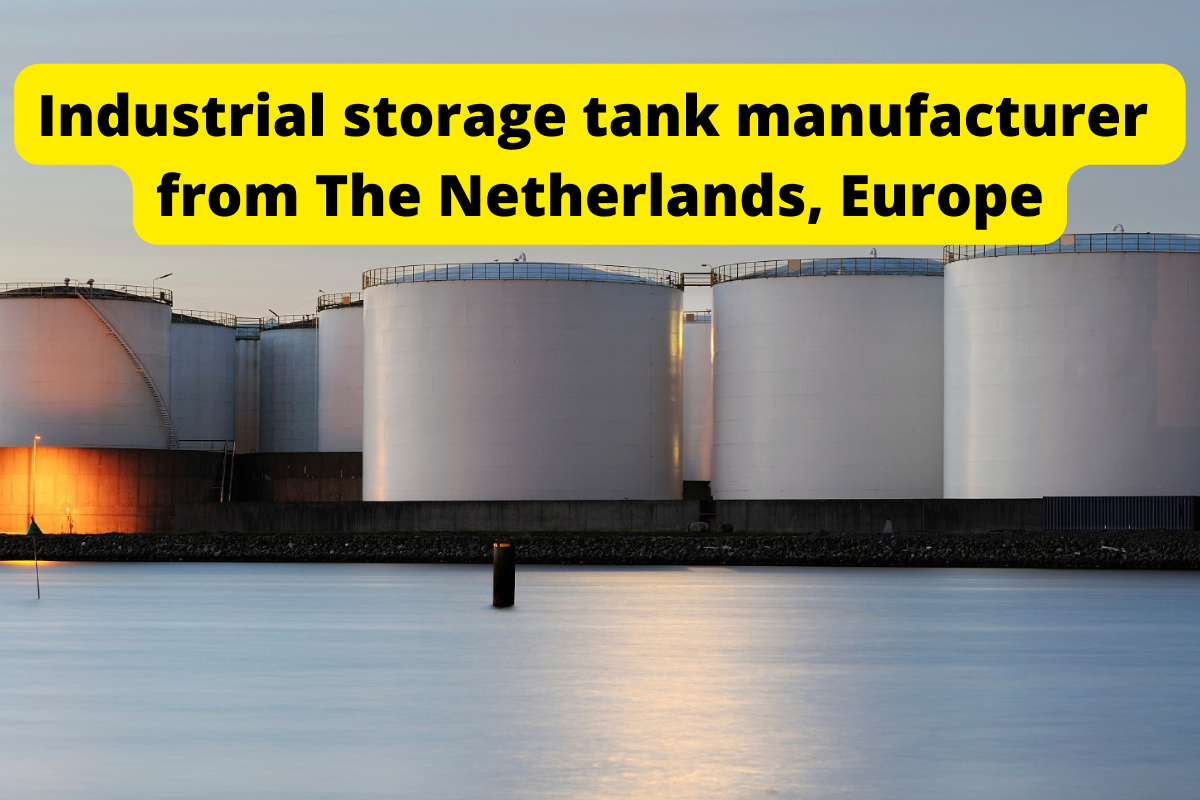 Industrial storage tank manufacturer from The Netherlands, Europe