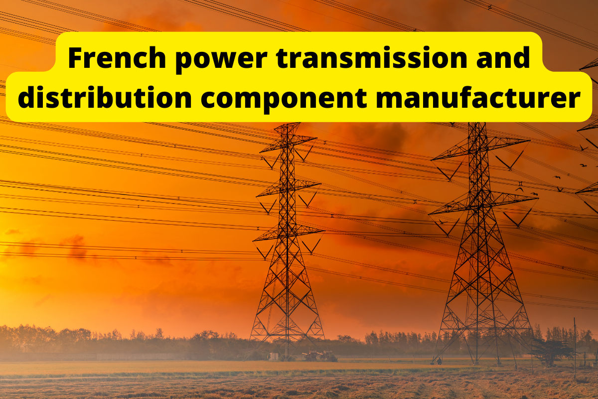 French power transmission and distribution component manufacturer